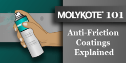 DuPont - MOLYKOTE® Anti-Friction Coatings 101 thumbnail